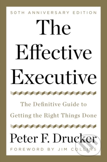 The Effective Executive (The Definitive Guide to Getting the Right Things Done) - kniha z kategorie Personalistika