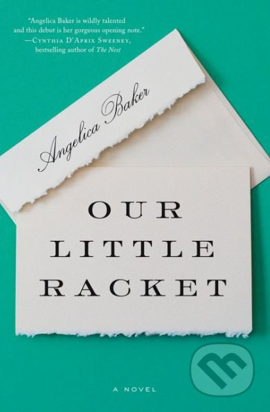 Our Little Racket - Angelica Baker - kniha z kategorie Společenská beletrie