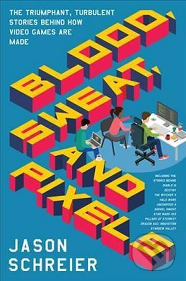 Blood, Sweat, and Pixels Harper Collins UK