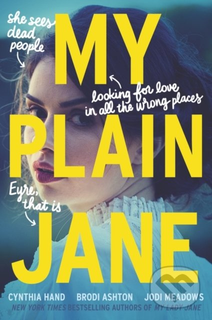 My Plain Jane - Cynthia Hand, Brodi Ashton, Jodi Meadows - kniha z kategorie Beletrie pro děti