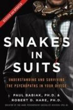 Snakes in Suits (Understanding and Surviving the Psychopaths in Your Office (Revised Edition)) - kniha z kategorie Odborné a naučné