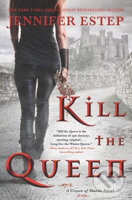 Kill the Queen - Jennifer Estep - kniha z kategorie Fantasy