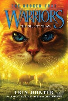 Warriors: The Broken Code #2: The Silent Thaw - Erin Hunterová