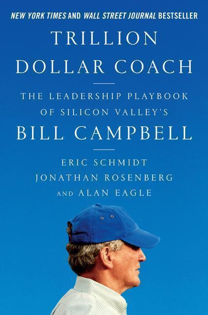 Trillion Dollar Coach (The Leadership Playbook of Silicon Valley's Bill Campbell) - kniha z kategorie Management