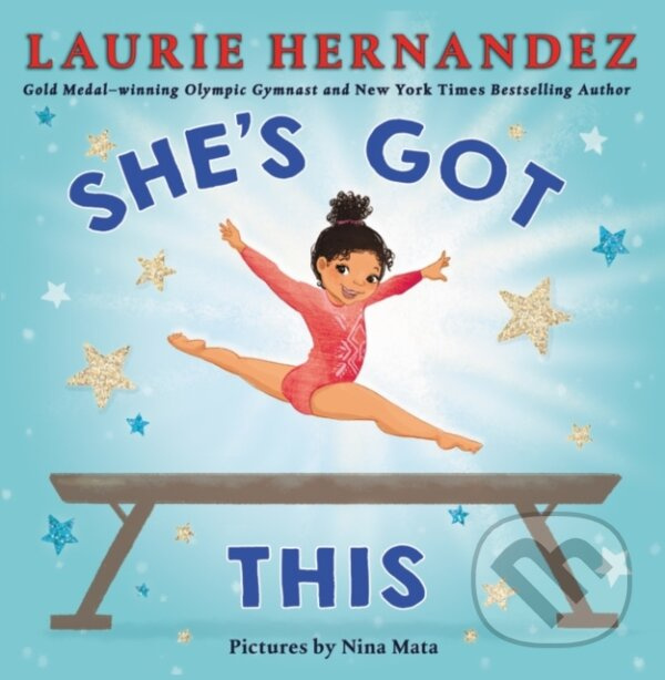 She's Got This - Laurie Hernandez,She's Got This - Laurie Hernandez
