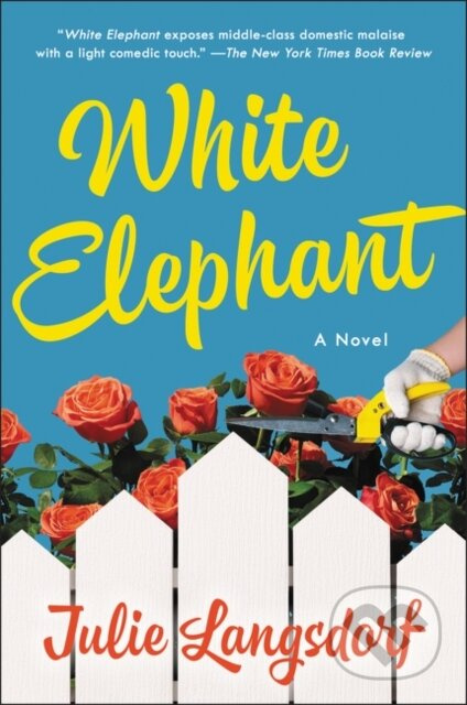 White Elephant (A Novel) - Julie Langsdorf