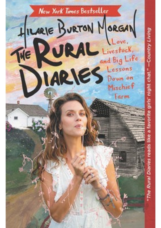 Rural Diaries, Love, Livestock, and Big Life Lessons Down on Mischief Farm HARPERCOLLINS
