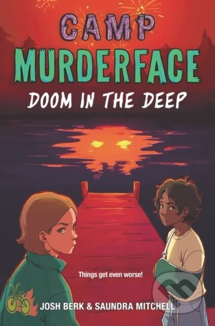 Camp Murderface #2: Doom in the Deep - Josh Berk, Saundra Mitchell - kniha z kategorie Pro děti
