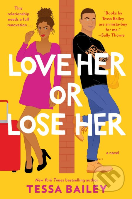 Love Her or Lose Her - Tessa Bailey - kniha z kategorie Romantická