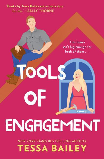 Tools of Engagement : A Novel - Tessa Bailey