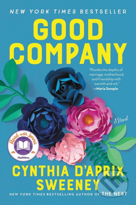 Good Company Pb (A Novel) - Cynthia D'Aprix Sweeney - kniha z kategorie Společenská beletrie