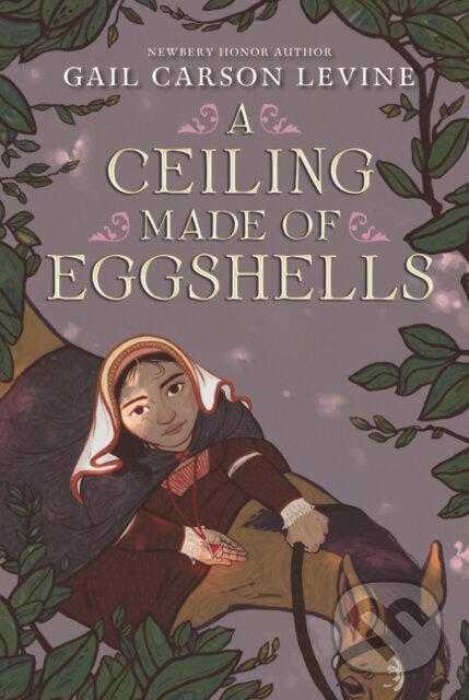 A Ceiling Made of Eggshells - Gail Carson Levine - kniha z kategorie Pro děti