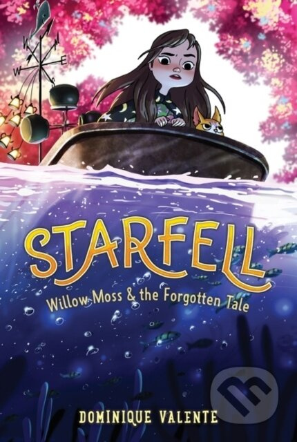 Starfell #2: Willow Moss & the Forgotten Tale - Dominique Valente