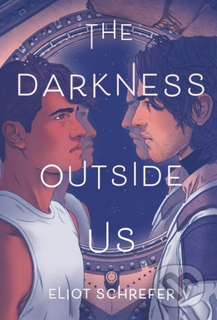 The Darkness Outside Us - Eliot Schrefer - kniha z kategorie Sci-fi