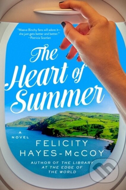 The Heart of Summer (A Novel) - Felicity Hayes-McCoy