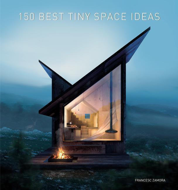 150 Best Tiny Space Ideas - Francesc Zamora - kniha z kategorie Architektura