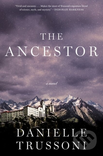 The Ancestor (A Novel) - Danielle Trussoni