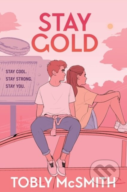Stay Gold - Tobly Mcsmith - kniha z kategorie Pro děti