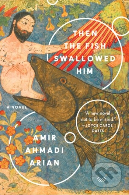 Then the Fish Swallowed Him (A Novel) - Amir Ahmadi Arian - kniha z kategorie Společenská beletrie