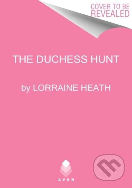 The Duchess Hunt - Lorraine Heath - kniha z kategorie Romantika