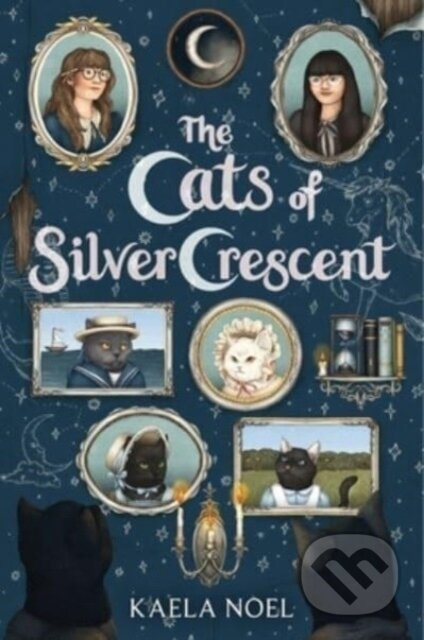 The Cats of Silver Crescent - Kaela Noel