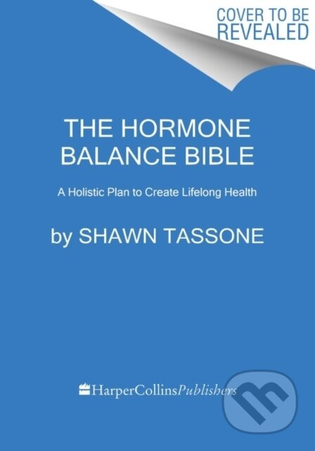 The Hormone Balance Bible (A Holistic Plan to Create Lifelong Health) - kniha z kategorie Zdraví a životní styl