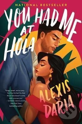 You Had Me at Hola - Alexis Daria - kniha z kategorie Společenská beletrie