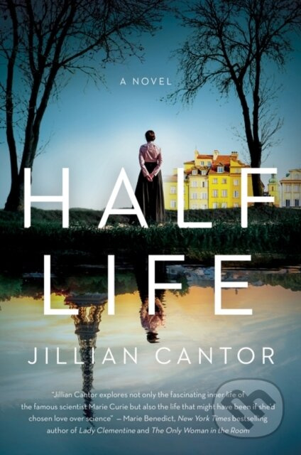 Half Life (A Novel) - Jillian Cantor