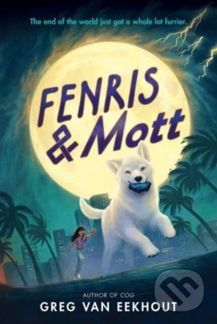 Fenris & Mott - Greg van Eekhout - kniha z kategorie Pro děti