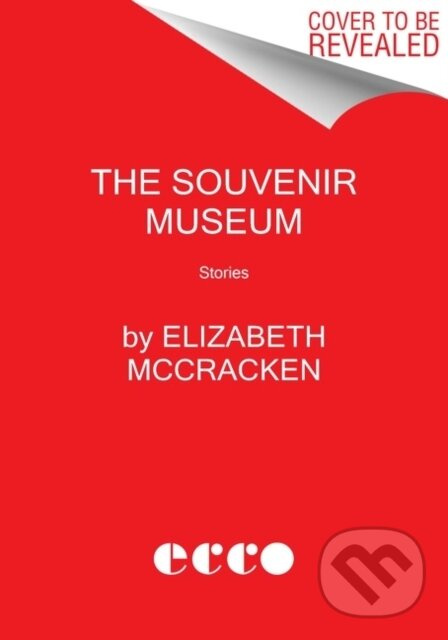 Souvenir Museum The (Stories) - Elizabeth McCracken - kniha z kategorie Beletria