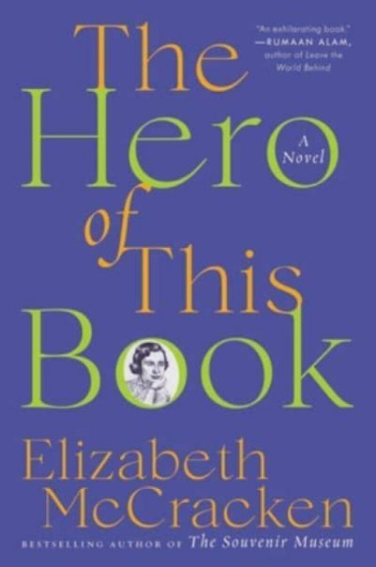 The Hero of This Book (A Novel) - Elizabeth Mccracken