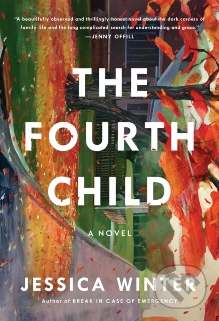 The Fourth Child (A Novel) - Jessica Winter