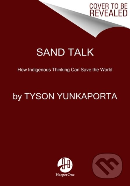 Sand Talk (How Indigenous Thinking Can Save the World)