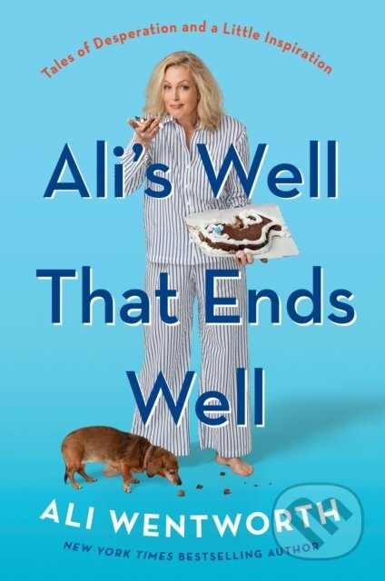 Ali's Well That Ends Well (Tales of Desperation and a Little Inspiration)