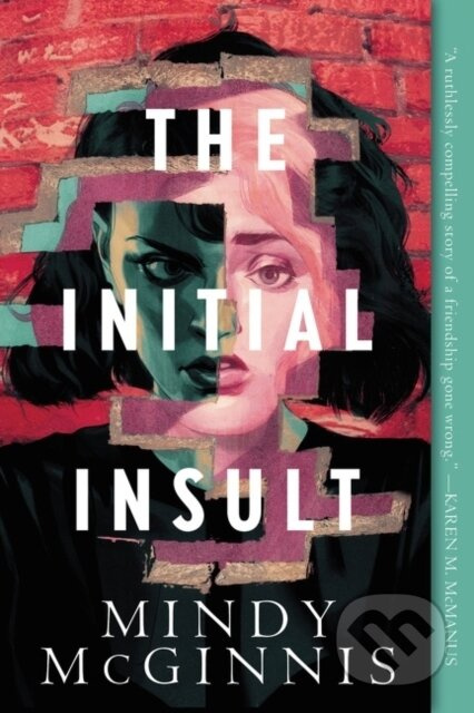 The Initial Insult - Mindy McGinnis