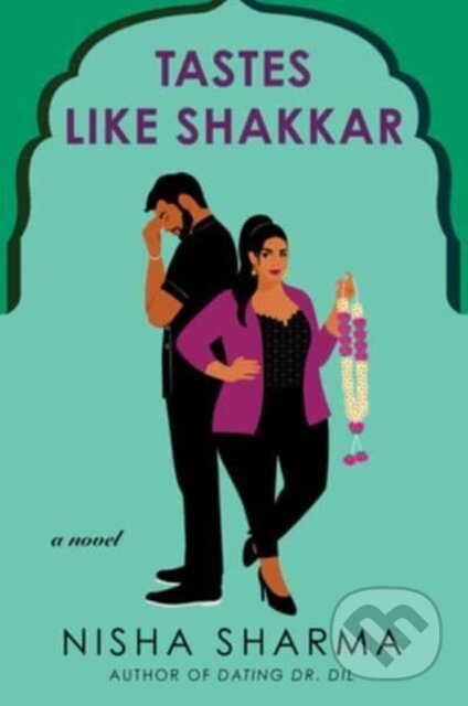 Tastes Like Shakkar (A Novel) - Sharma Nisha - kniha z kategorie Romantika
