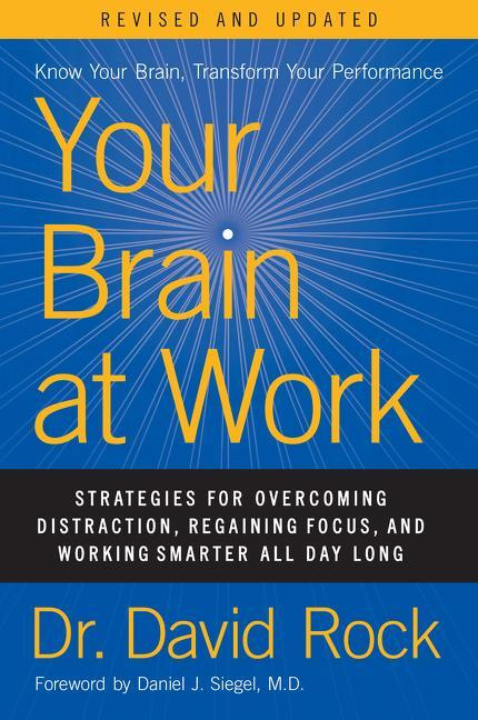 Your Brain at Work (Strategies for Overcoming Distraction, Regaining Focus, and Working Smarter All Day Long) - kniha z kategorie Odborné a naučné
