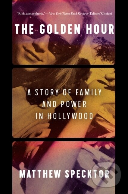The Golden Hour (A Story of Family and Power in Hollywood) - kniha z kategorie Umenie, dizajn a architektúra