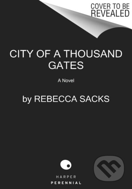 City of a Thousand Gates (A Novel) - Rebecca Sacks