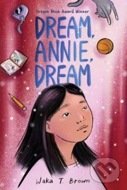 Dream, Annie, Dream - Waka T. Brown - kniha z kategorie Pro děti