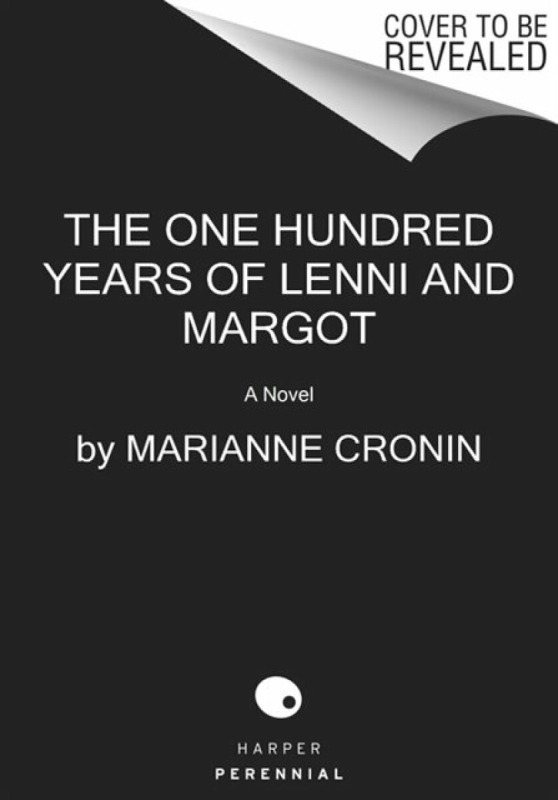 One Hundred Years of Lenni and Margot (A Novel) - Marianne Cronin