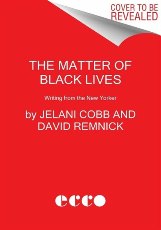 Matter of Black Lives (Writing from the New Yorker)