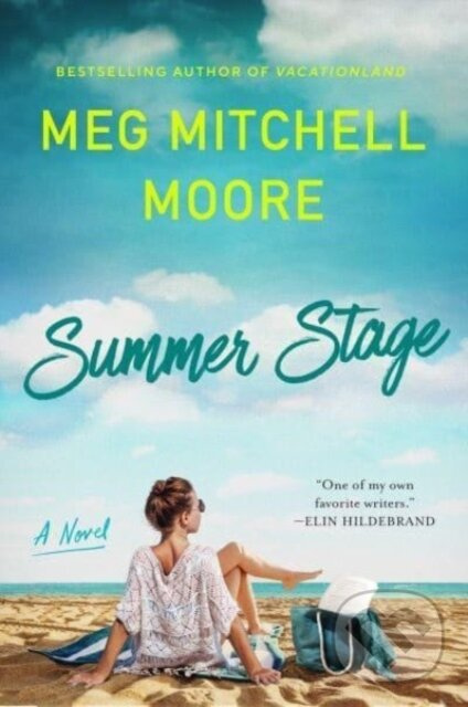 Summer Stage (A Novel) - Meg Mitchell Moore - kniha z kategorie Beletria
