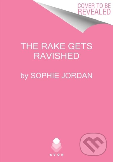 The Rake Gets Ravished - Sophie Jordan - kniha z kategorie Romantika