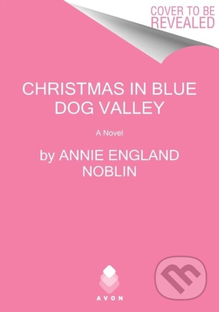 Christmas in Blue Dog Valley (A Novel) - Annie England Noblin - kniha z kategorie Společenská beletrie