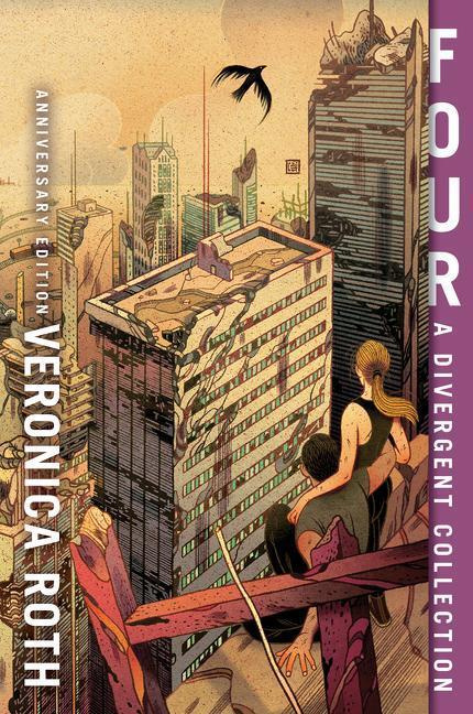 Four: A Divergent Collection Anniversary Edition - Veronica Roth
