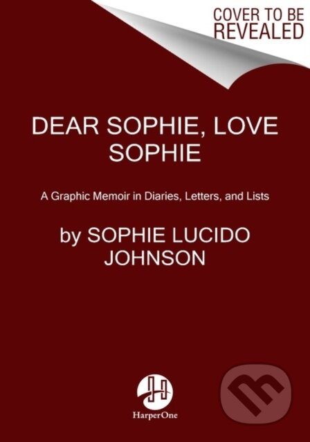 Dear Sophie, Love Sophie (A Graphic Memoir in Diaries, Letters, and Lists) - kniha z kategorie Komiksy
