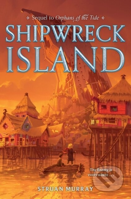 Orphans of the Tide #2: Shipwreck Island - Struan Murray