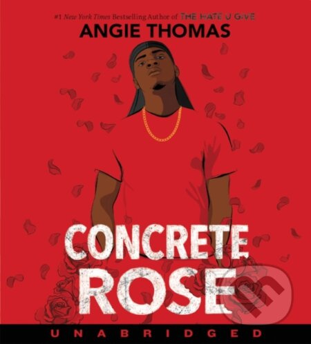Concrete Rose CD (A Printz Honor Winner) - Angie Thomas