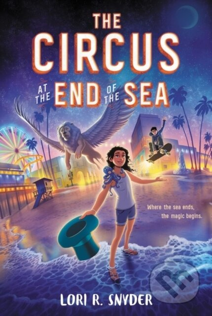 The Circus at the End of the Sea - Lori R. Snyder - kniha z kategorie Pro děti